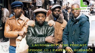 Laundry Duty The Podcast Episode 10 | Parental Guidance