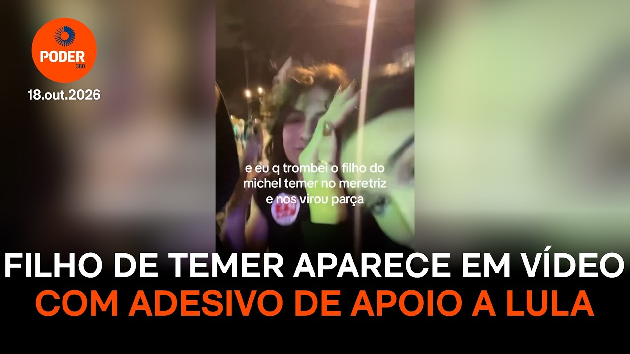 Filho de Temer aparece em vídeo com adesivo de apoio a Lula