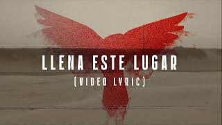 Video thumbnail of "LLENA ESTE LUGAR - VIDEO LYRIC -  JOAN SANCHEZ  - MUSICA CATOLICA"