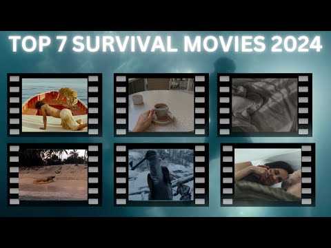 Top 7 Best Survival Movies You Need To Watch Right Now 2024 