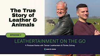 Leathertainment on the go! Episode 7 | Farm to Fashion: The True Story of Leather & Animals
