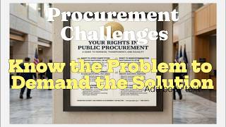 Procurement Challenges – “Know the Problem to Demand the Solution”