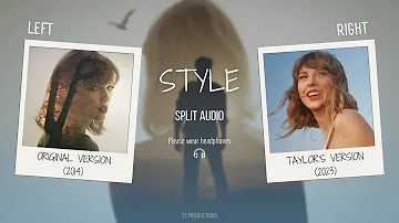 Taylor Swift - Style (Original vs. Taylor's Version Split Audio / Comparison)
