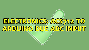 Electronics: ACS712 to Arduino Due ADC input (3 Solutions!!)