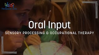 Oral Input | Sensory Processing & Pediatric Occupational Therapy