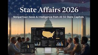 State Affairs Review: Nonpartisan Coverage of All 50 State Legislatures