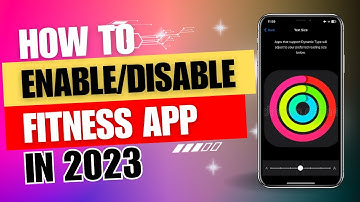 How to easily enable / disable Fitness app in Iphone in 2023 : Full Guide