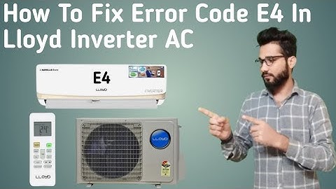 Lloyd Inverter AC Error Code E4 || How To Solve Error Code E4 In Lloyd AC || Hindi Explain