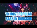 10 Most Popular Bars &amp; Nightclubs in Bangkok