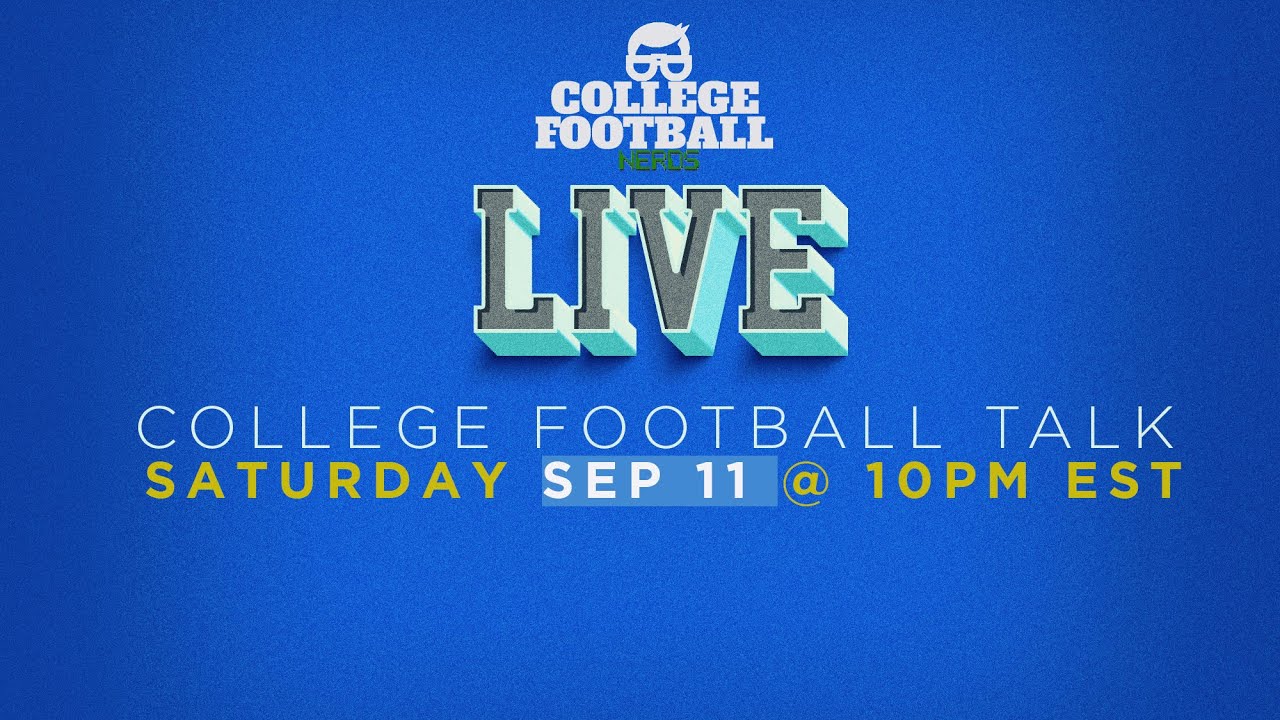 College Football Nerds Game Night Live – September 11 10PM Eastern