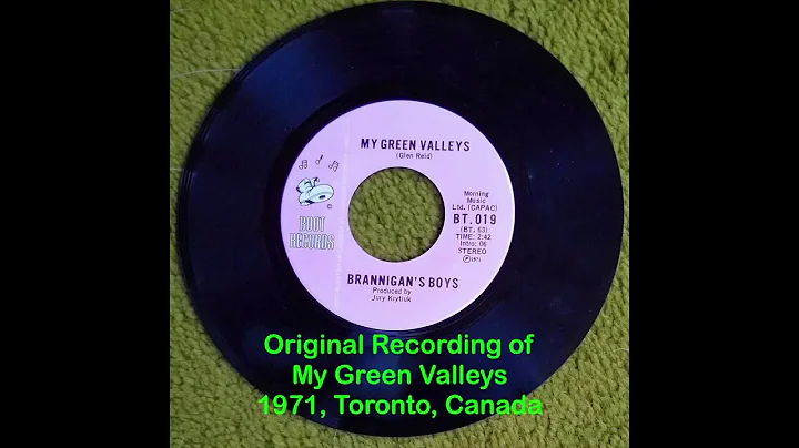 My Green Valleys, Original Recording by Brannigan'...