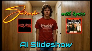 Surrender by Cheap Trick with lyrics and an AI Slideshow.
