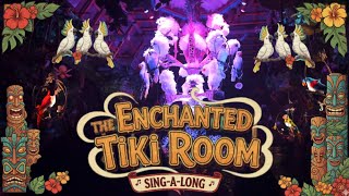 In The Tiki Room - With Sing-a-Long and Choreo