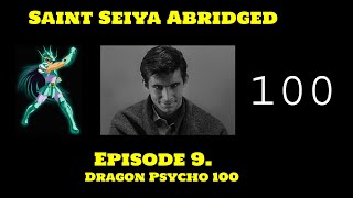 Saint Seiya Abridged Ep.9 | Dragon Psycho 100