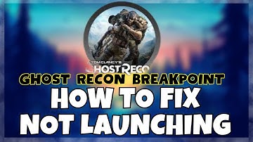 How to Fix Ghost Recon Breakpoint Not Launching Windows 10 / 11 || 2023 Fix