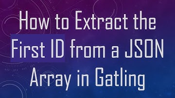 How to Extract the First ID from a JSON Array in Gatling