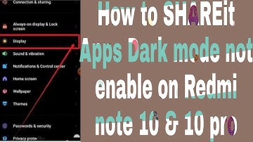 How to SHAREit Apps Dark mode not enable on Redmi note 10 & 10 pro