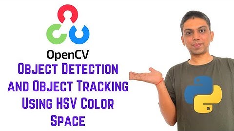 OpenCV Python Tutorial For Beginners 14 - Object Detection and Object Tracking Using HSV Color Space