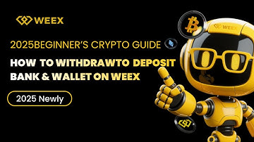 🔥Beginner’s Crypto Guide: How to Withdraw and Deposit to Bank & Wallet on WEEX (2025 Newly)