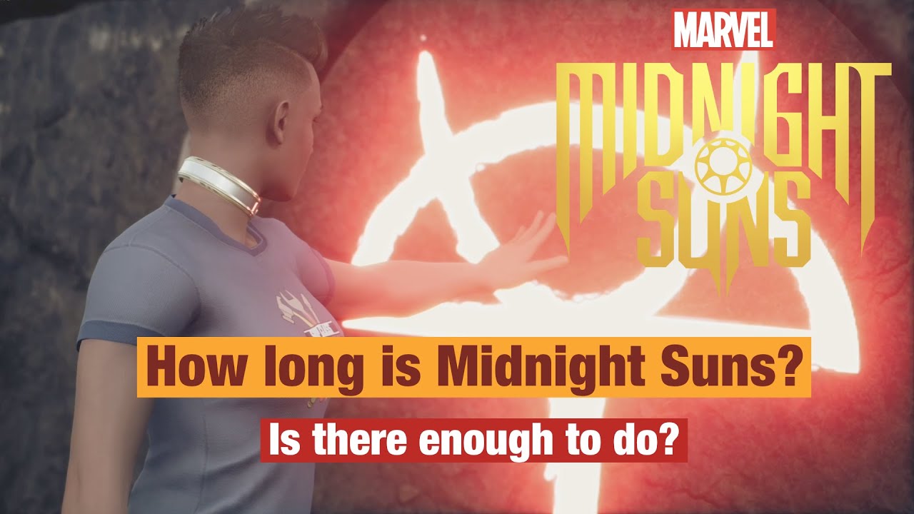 How long is Midnight Suns?