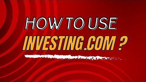 How to Use Investing.com for Beginners 2024? Investing.com Tutorial