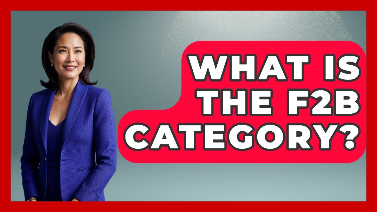 What Is The F2B Category? - US Citizenship Immigration Guide
