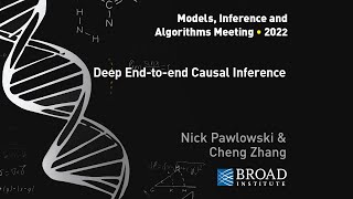 MIA: Cheng Zhang and Nick Pawlowski, Deep End-to-end Causal Inference; Primer: Causal Discovery