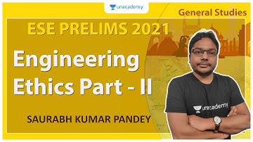 ESE 2021 Prelims | Engineering Ethics Part - II | GS | Saurabh Kumar Pandey