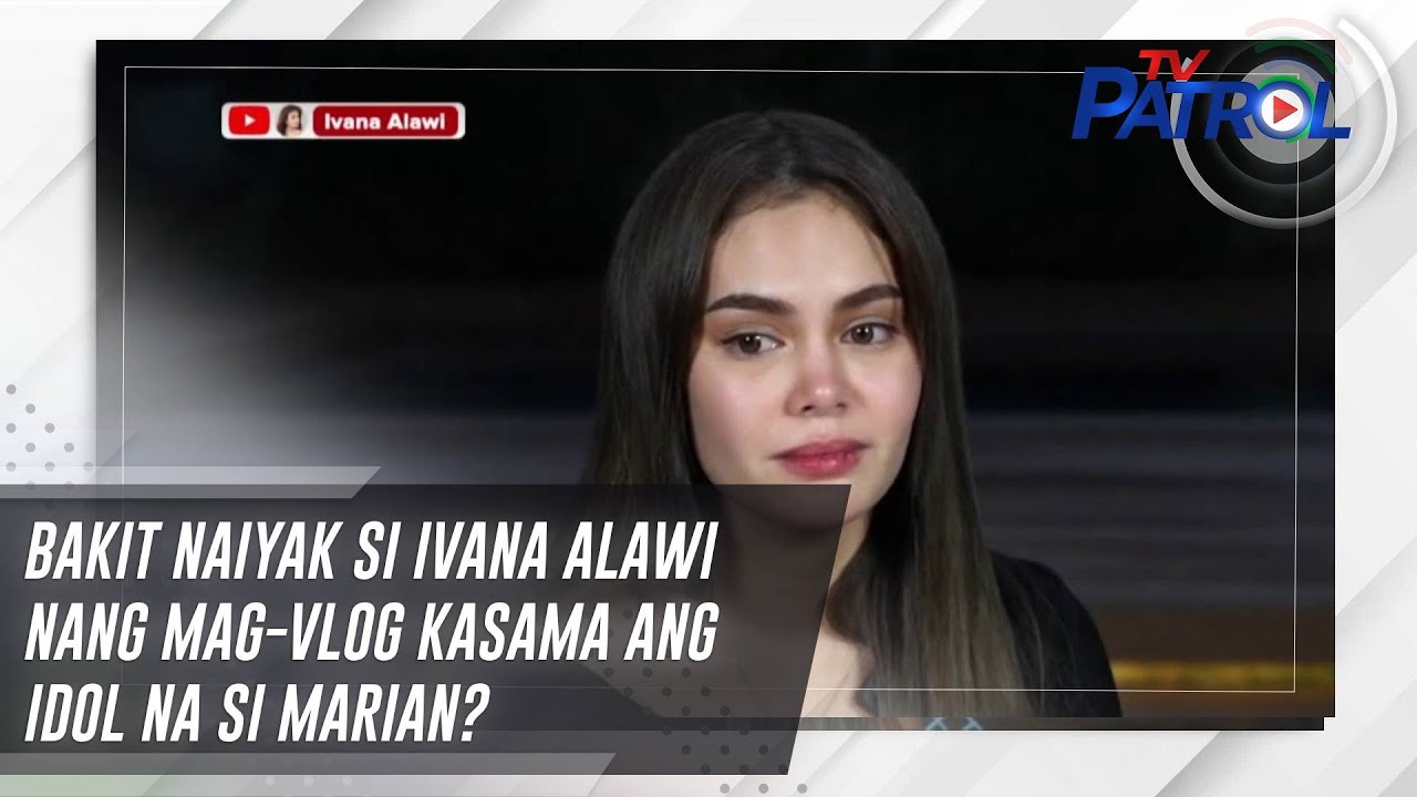 Bakit Naiyak Si Ivana Alawi Nang Mag Vlog Kasama Ang Idol Na Si Marian Youtube