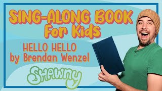 Sing-Along Book for Kids | Hello Hello by Brendan Wenzel