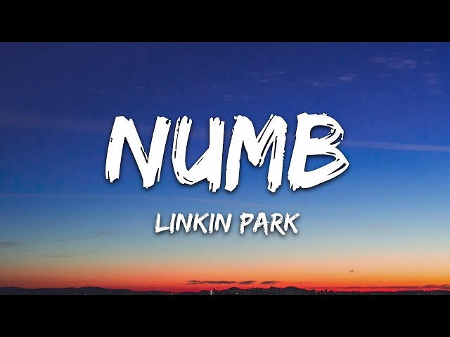 Linkin Park - Numb (Lyrics)#LyricsVibes class=