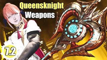 All NEW Queensknight Weapons | Patch 7.2 | 4K/UHD