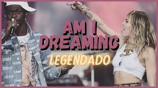 Lil Nas X - Am I Dreaming ft. Miley Cyrus - LEGENDADO/TRADUÇÃO