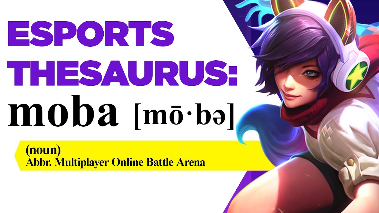 What Does MOBA Mean? Esports Thesaurus - MOBA 