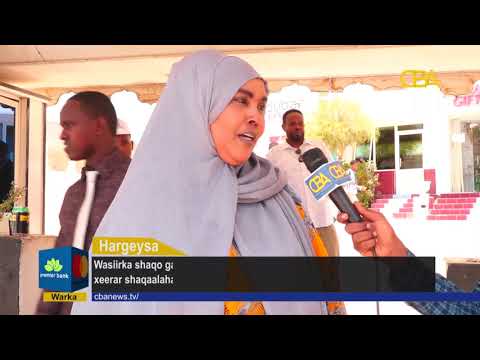 Wasiirka shaqada iyo arrimaha Bulshada Somaliland oo CBA uga waranta xeerar horyaala....