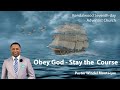 Obey god  stay the course by pastor windel mntaque