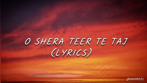 O Shera Teer Te Taj song lyrics| Kesari 2| Lyrical Video| Akshay Kumar| Manmohan W, Kamal H, Sangtar