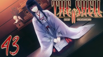 Game Over | The Shell Part II: Purgatorio | Part 43
