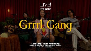 Grrrl Gang Acoustic Session | Live! at Folkative