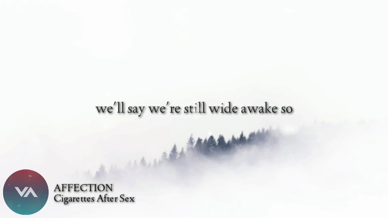 affection cigarettes lyrics Cigarettes After Sex