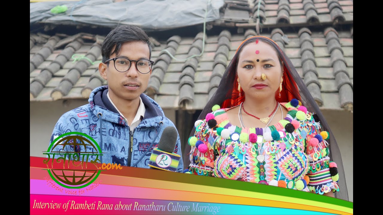 Interview of Rambeti Rana about Ranatharu Culture Marriage