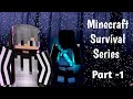 I Started A New Survival Series In Minecraft.... Part - 1