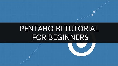 Pentaho BI Tutorial for Beginner | Edureka