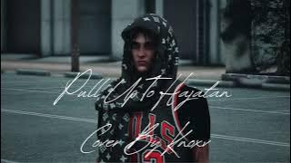 YOKA - Pull Up To Hajatan [ Cover By Knoxv ]