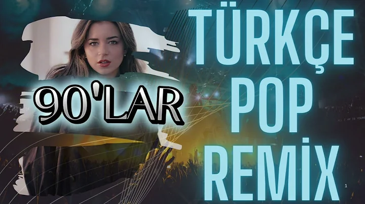 90'lar Türkçe Pop Remix (30 Dk.)