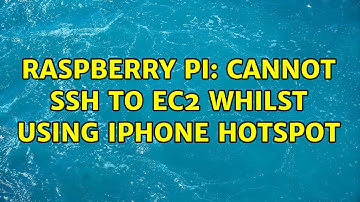 Raspberry Pi: Cannot SSH to EC2 whilst using iPhone hotspot