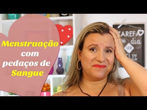 MENSTRUAÇÃO COM PEDAÇOS DE SANGUE, COÁGULOS, PLACAS OU PELE