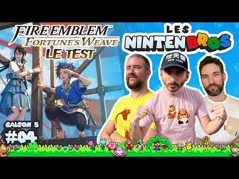 LES NINTENBROS S05E04 - LE TEST DE FIRE EMBLEM FORTUNE'S WEAVE AVEC LENDAX