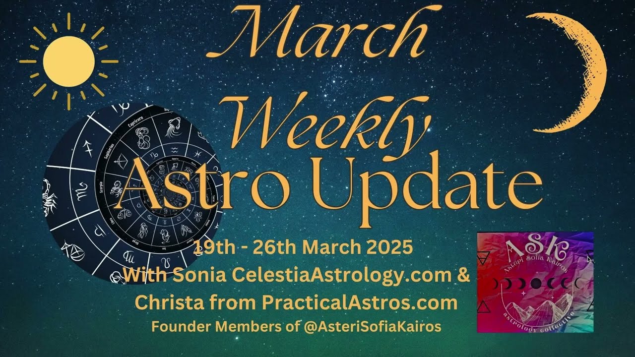 19 - 26th March 2025 🌟Traditional Astrology Weekly Update