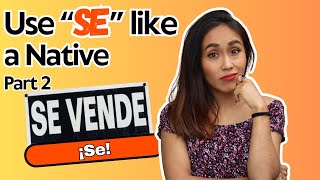 How to use "SE" in Spanish - Part 2 - Speak Spanish like a Native!